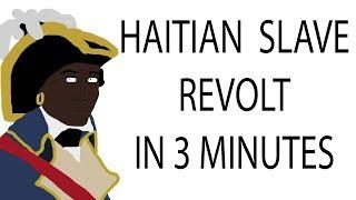 Haitian Slave Revolt | 3 Minute History