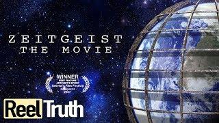 Zeitgeist: The Movie (Peter Joseph) | Full Documentary | Reel Truth