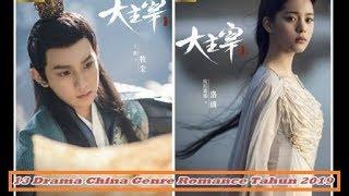 13 Drama China Genre Romance Tahun 2019 Terbaik & Terpopuler (PART 2) Wajib Nonton