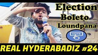 Real Hyderabadi #24 | Election Boleto Loundpana | Best Hyderabadi Comedy Video |  2018