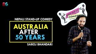 Australia after 50 years | Nepali Stand-up Comedy | Saroj Bhandari | Nep-Gasm Comedy