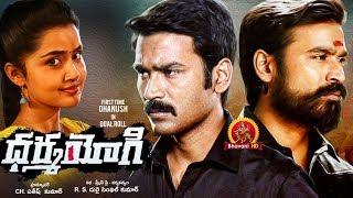 Dharma Yogi Full Movie - 2018 Telugu Full Movies - Dhanush, Trisha, Anupama Parameswaran