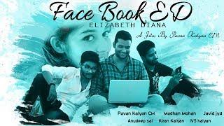 Face Book ED - new telugu comedy short film 2018||with english sub titles|| a film by Pavan Kalyan